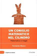 Un coniglio matematico nel cilindro - Matematica e magia - copertina
