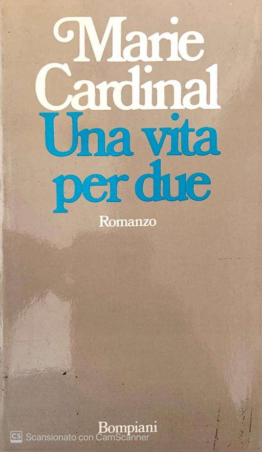 Una vita per due - Marie Cardinal - copertina