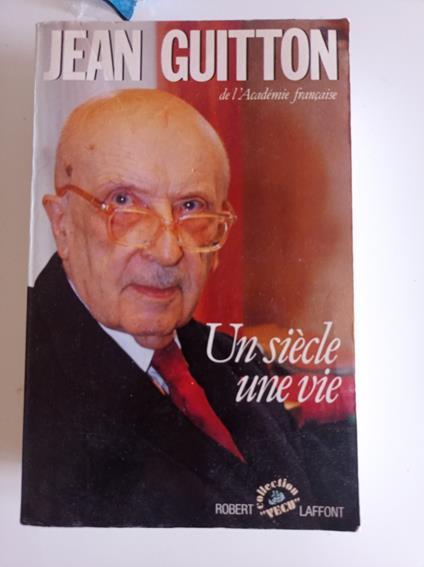 Un Siècle, une vie - Jean Guitton - copertina
