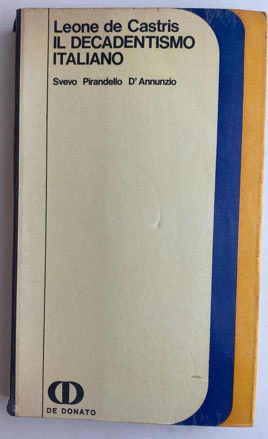 Il decadentismo italiano - Arcangelo Leone De Castris - copertina