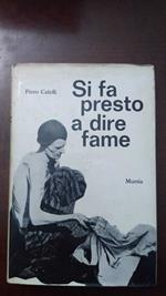 Si fa presto a dire fame