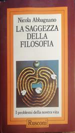 La saggezza della filosofia. I problemi della nostra vita