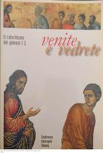Il catechismo dei giovani. 2. Venite e vedrete