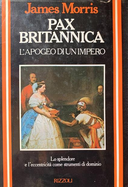 Pax Britannica. L'apogeo di un impero - James Morris - copertina