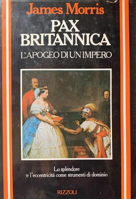 Pax Britannica. L'apogeo di un impero - James Morris - copertina