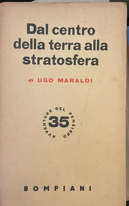 Dal centro della terra alla stratosfera - Ugo Maraldi - copertina