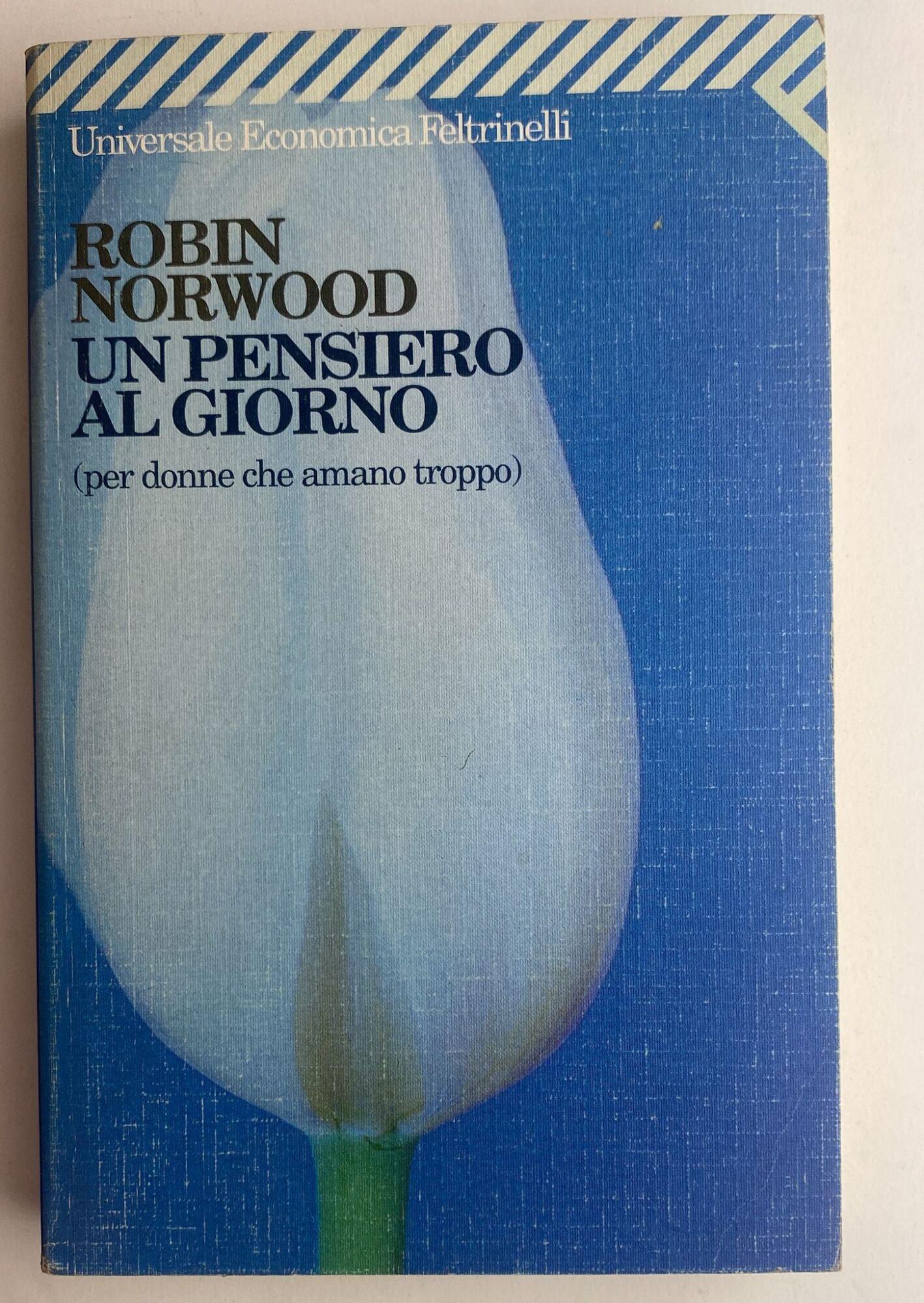 Un pensiero al giorno (per donne che amano troppo)