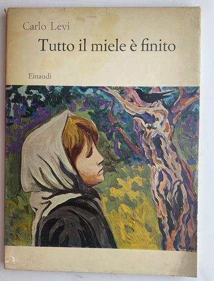 Tutto il miele è finito - Carlo Levi - copertina