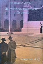 Da Vittorio Emanuele a Gronchi