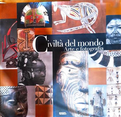 Civiltà del mondo. Arte e fotografia - copertina