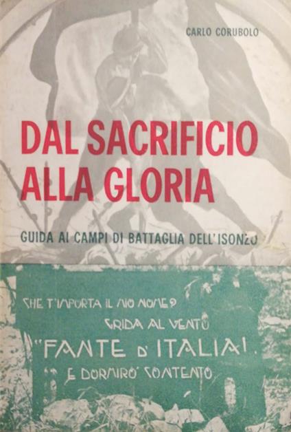 Dal sacrificio alla gloria. Guida ai campi di battaglia dell'Isonzo - copertina