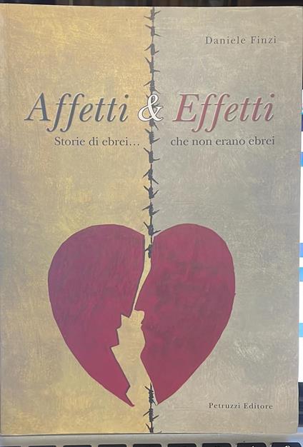 Affetti & effetti. Storie di ebrei...che non erano ebrei - Daniele Finzi - copertina
