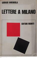 Lettere a Milano ricordi e documenti 1939-1945