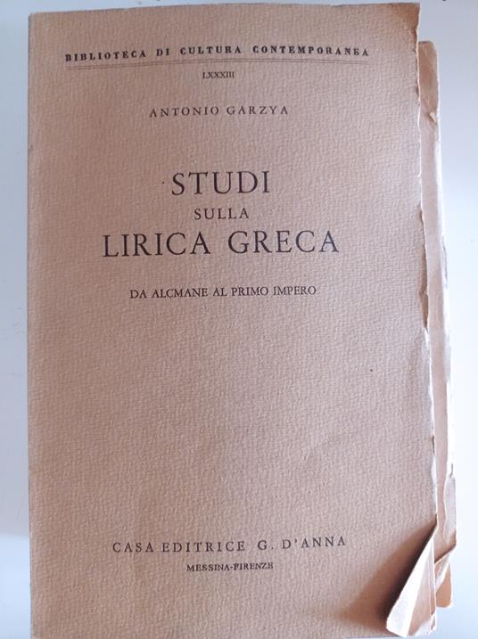 Studi sulla lirica greca da Alcmane al Primo Impero - Antonio Garzya - copertina