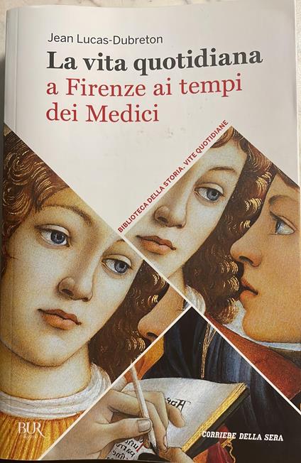 La vita quotidiana a Firenze ai tempi dei Medici - Jean Lucas-Dubreton - copertina