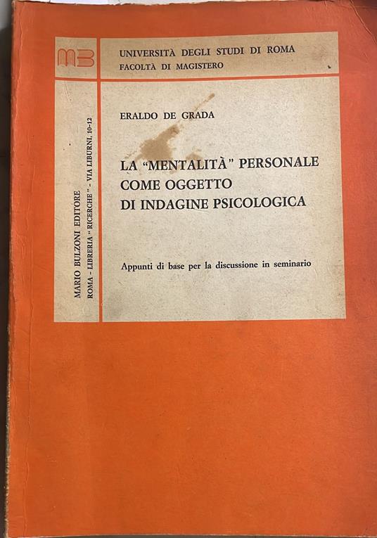 La "mentalità'" personale come oggetto di indagine psicologica - Eraldo De Grada - copertina