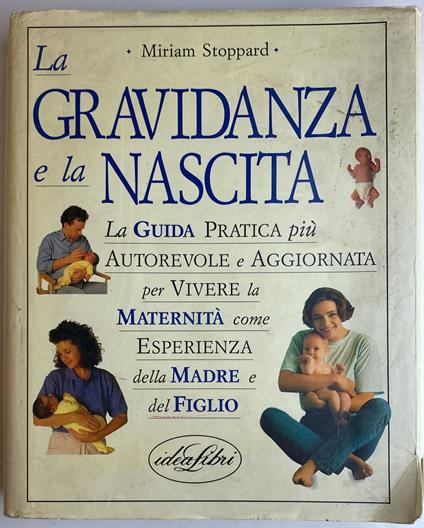 La gravidanza e la nascita. Ediz. illustrata - Miriam Stoppard,Miriam Stoppard - copertina