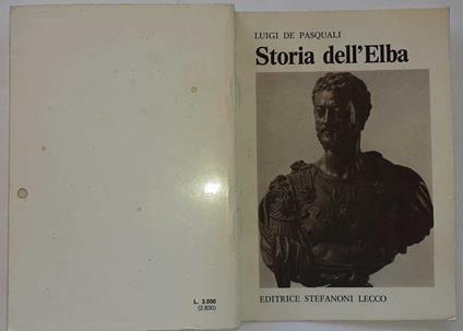 Storia dell'Elba dalle origini ai tempi nostri - Luigi De Pasquali - copertina