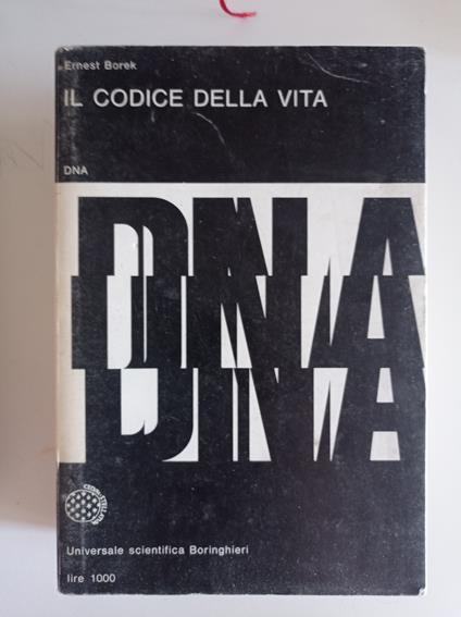Il codice della vita DNA - Ernest Borek - copertina
