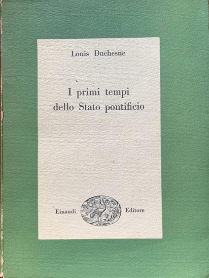 I primi tempi dello Stato pontificio - Louis Duchesne - copertina