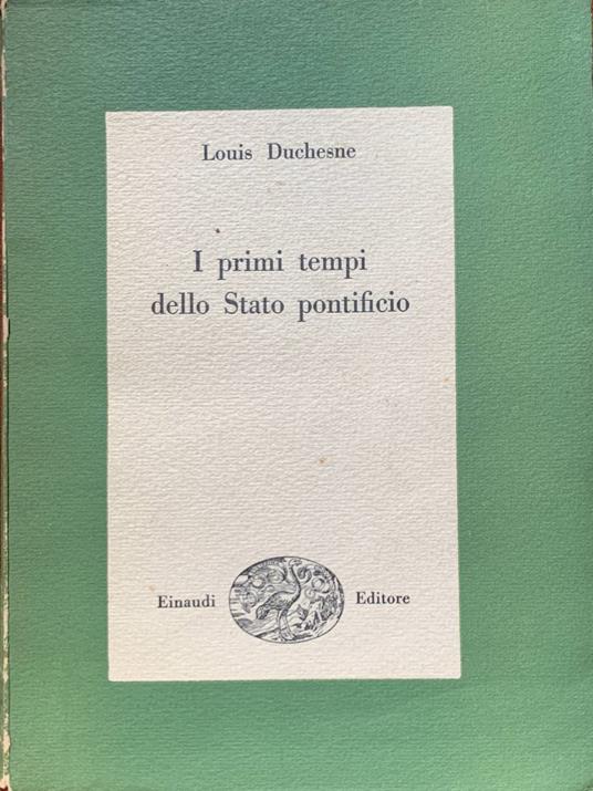 I primi tempi dello Stato pontificio - Louis Duchesne - copertina