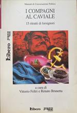 I compagni al caviale. 15 ritratti di lorsignori