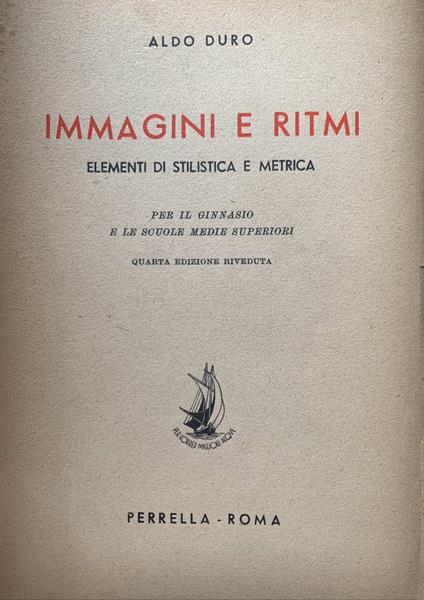 Immagini e ritmi. Elementi di stilistica e metrica per il ginnasio e le scuole medie superiori - Aldo Duro - copertina