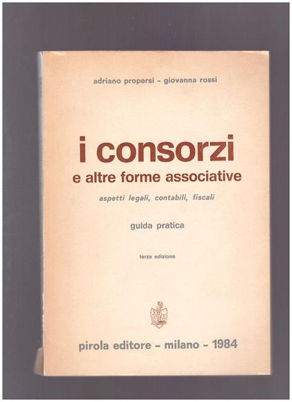 I Consorzi e altre forme associative. Aspetti legali, contabili, fiscali - copertina