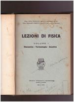 Lezioni di fisica Volume I Meccanica Termologia Acustica