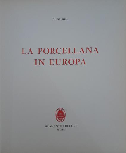 La porcellana in Europa - Gilda Rosa - copertina
