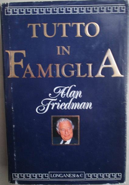 Tutto in famiglia - Alan Friedman - copertina
