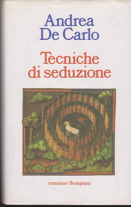 Tecniche di seduzione - Andrea De Carlo - copertina