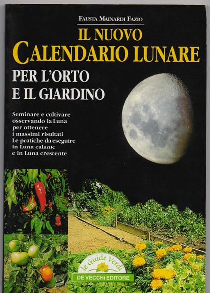 Il nuovo calendario lunare per l'orto e il giardino - Fausta Mainardi Fazio - copertina