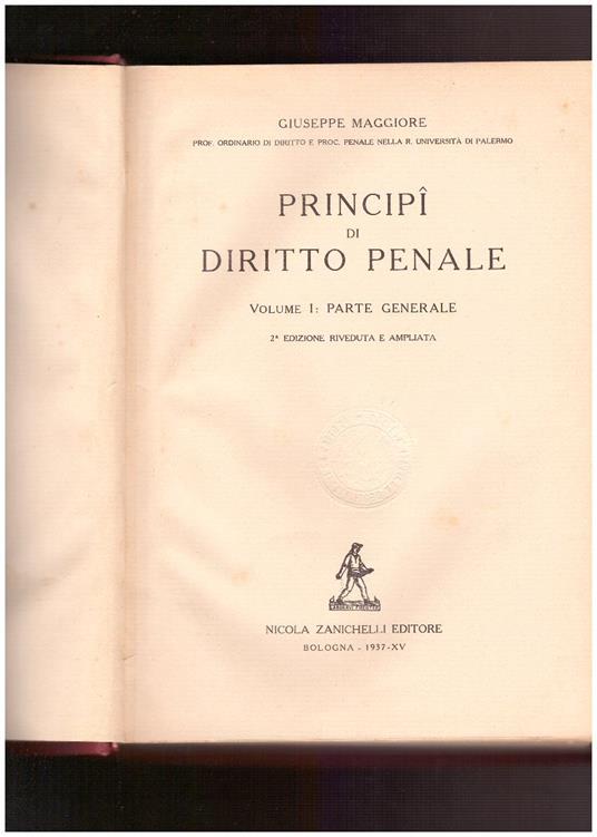 Principi di diritto penale. Volume I Parte generale - Giuseppe Maggiore - copertina