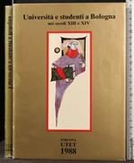 Università e studenti a Bologna nei secoli XIII e XIV