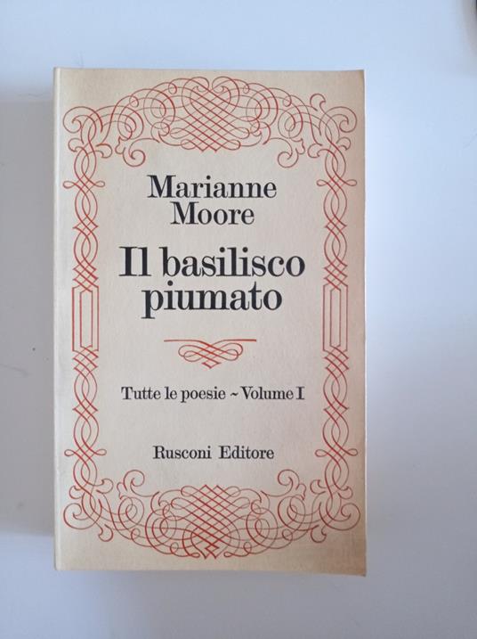 Il basilisco piumato Vol. 1 - Marianne Moore - copertina