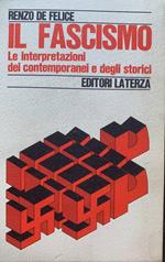Il fascismo. le interpretazioni dei contemporanei e degli storici