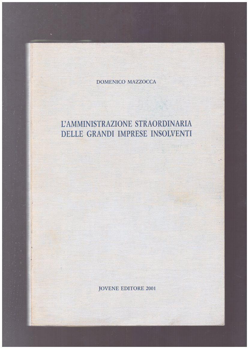 L' amministrazione straordinaria delle grandi imprese insolventi