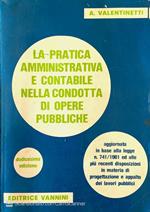 La pratica amministrativa e contabile nella condotta di opere pubbliche