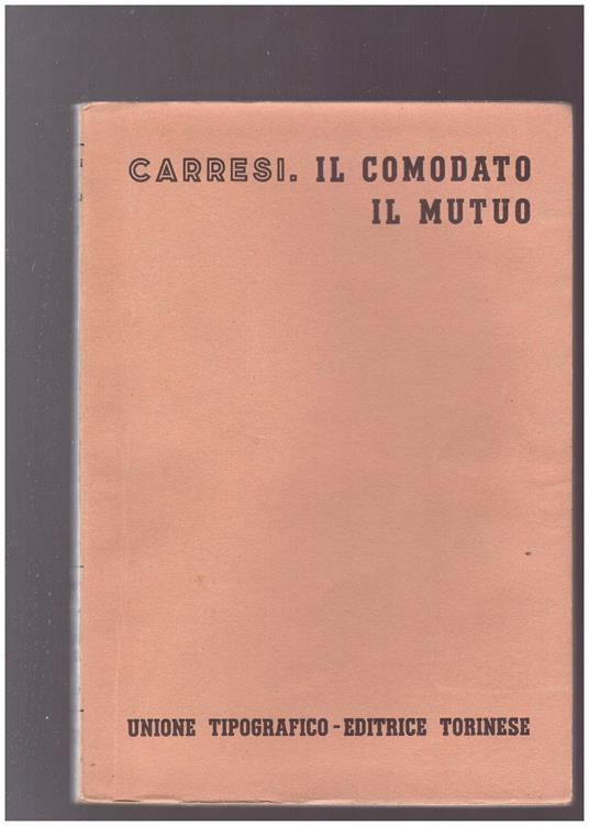 Il Comodato Il Mutuo - Franco Carresi - copertina