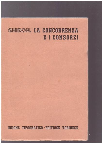 La Concorrenza e i Consorzi - Mario Ghiron - copertina