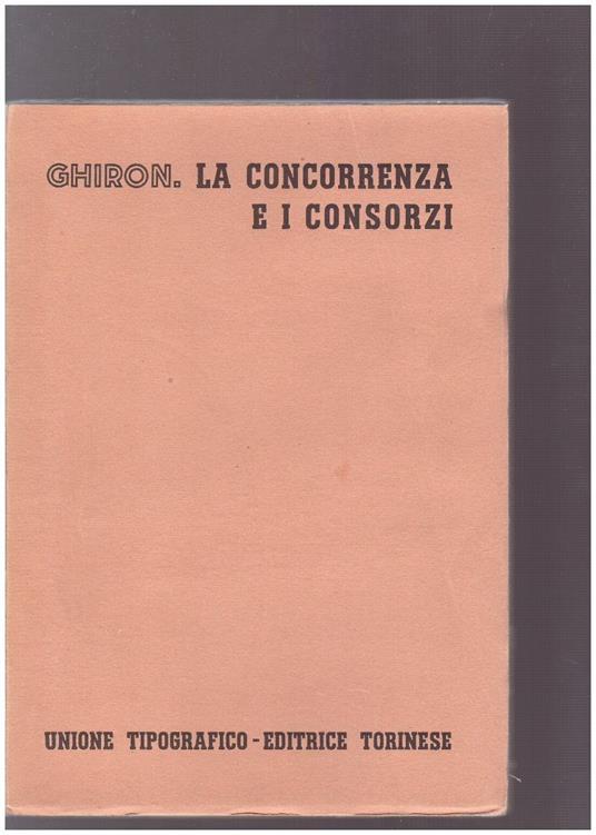 La Concorrenza e i Consorzi - Mario Ghiron - copertina
