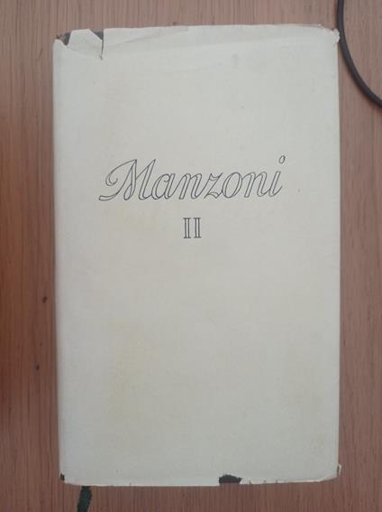 Tutte le opere di Manzoni Volume II tomo III - Alberto Chiari - copertina