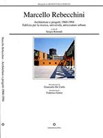 Marcello Rebecchini. Architetture e progetti (1960-1994). Edilizia per la ricerca, università, attrezzature urbane