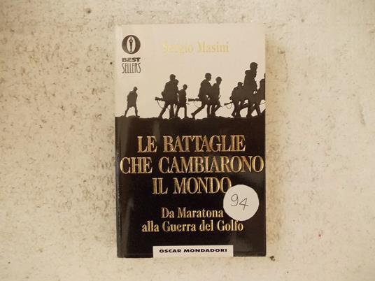 Le battaglie che cambiarono il mondo - Sergio Masini - copertina