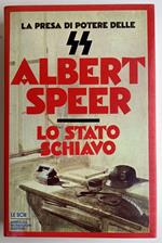 Lo Stato schiavo. La presa di potere delle SS