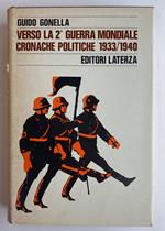 Verso la Seconda Guerra Mondiale. Cronache politiche 1933/1940