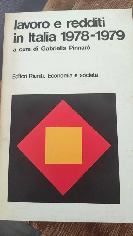 Lavoro e redditi in Italia 1978-1979 - Gabriella Pinnarò - copertina