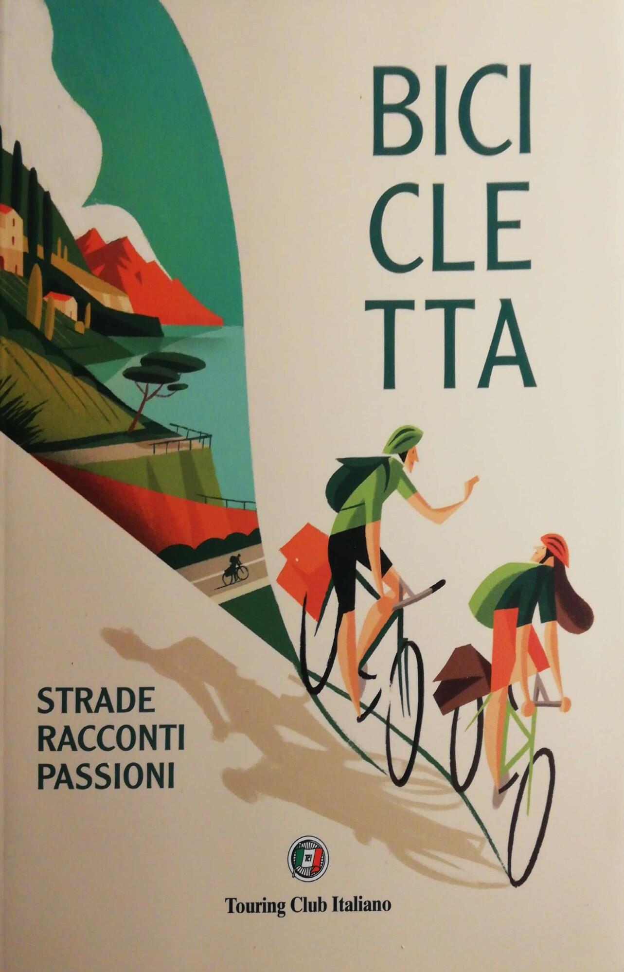 Bicicletta: strade, racconti, passioni