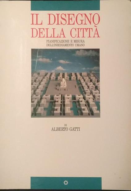 Il disegno della città - Alberto Gatti - copertina